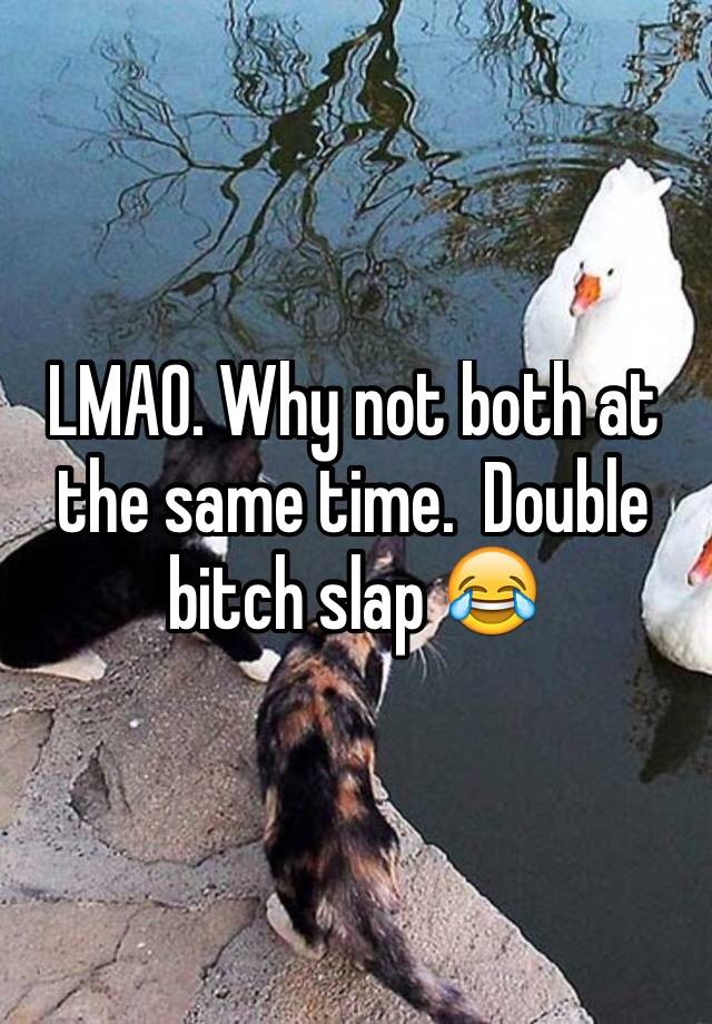 Double Bitch